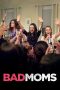 Bad Moms (2016)