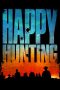 Happy Hunting (2017)