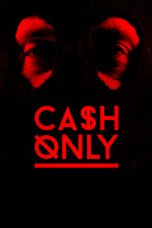 Cash Only (2015)