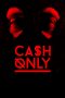 Cash Only (2015)