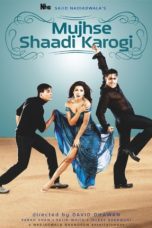 Mujhse Shaadi Karogi (2004)