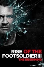 Rise of the Footsoldier 3 (2017)