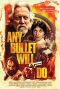 Any Bullet Will Do (2018)