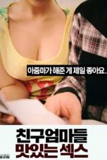 Friends Mothers Delicious Sex