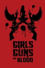 Girls Guns and Blood