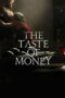 The Taste of Money (2012)