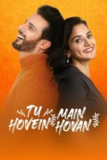 Tu Hovein Main Hovan (2023)