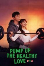 Pump Up the Healthy Love