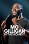 Mo Gilligan: In the Moment (2026)